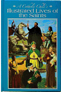 A Catholic Child&#39;s Illustrated Lives of the Saints