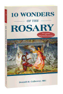 10 Wonders of the Rosary .
Calloway, Donald H, MIC (Author)