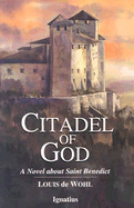 Citadel of God: A Novel about Saint Benedict
