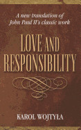Love &amp; Responsibility: New Transla
