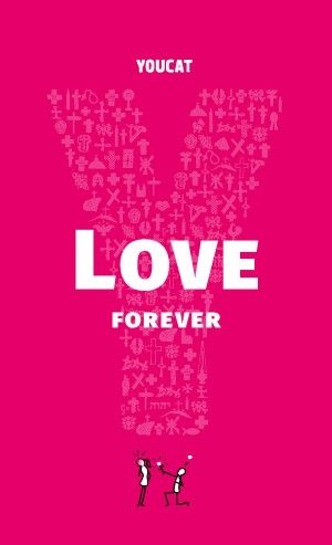 YOUCAT Love Forever