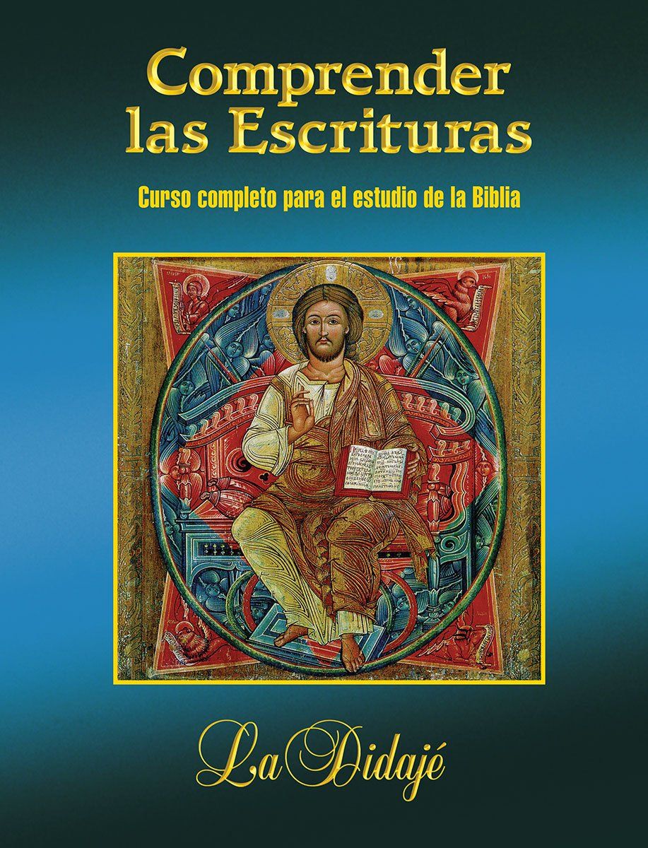 Comprender las Escrituras Curso completo para el estudio de la Biblia