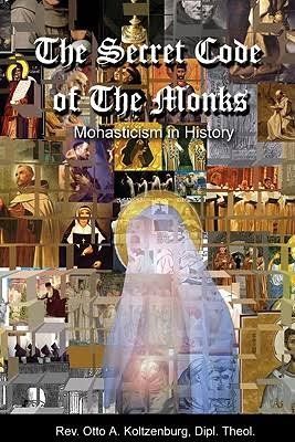 The Secret Code of the Monks: Monasticism in History