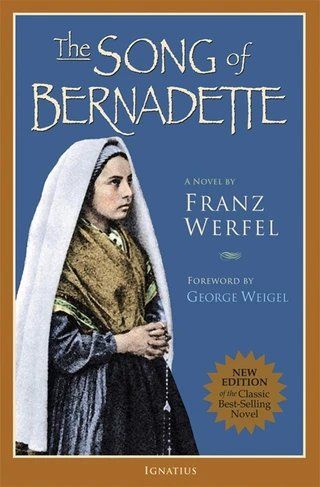 The Song of Bernadette- a novel