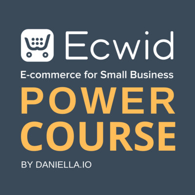 Ecwid eCommerce Power Course Ecwid eCommerce Power Course