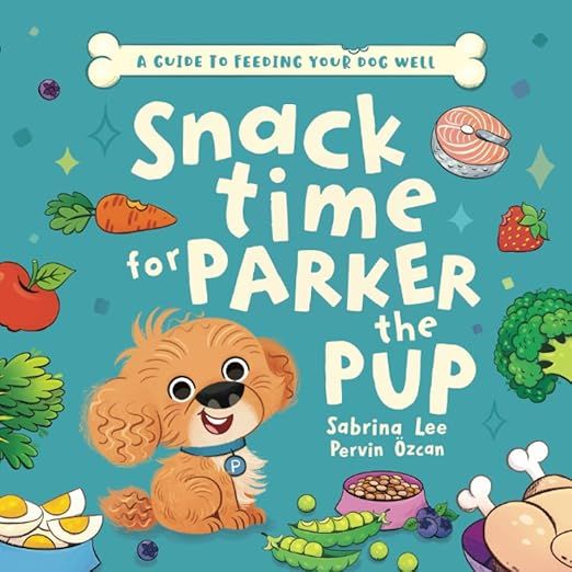 Snack Time for Parker the Pup by Sabrina Lee