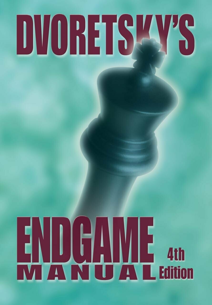 Dvoretsky&#39;s Endgame Manual by Mark Dvoretsky