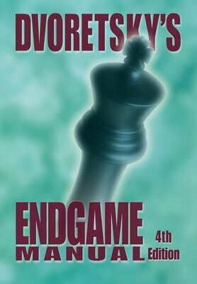 Dvoretsky&#39;s Endgame Manual by Mark Dvoretsky