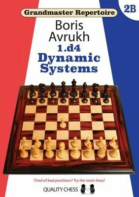 Grandmaster Repertoire 2B - 1.d4 Dynamic Systems by Boris Avrukh