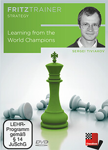 Learning from the World Champions By Sergei Tiviakov