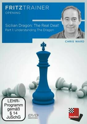 Sicilian Dragon: The Real Deal Part 1: Understanding The Dragon by Chris Ward