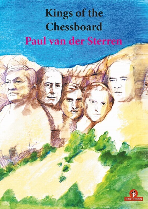 Kings of the Chessboard By Paul van der Sterren