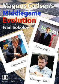 Magnus Carlsen&#39;s Middlegame Evolution (hardcover) by Ivan Sokolov