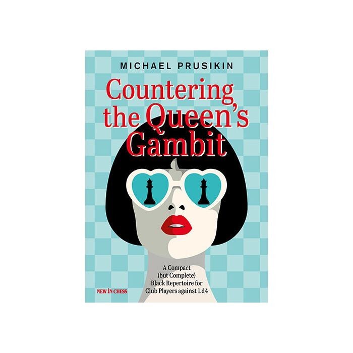 Countering The Queen&#39;s Gambit by Michael Prusikin