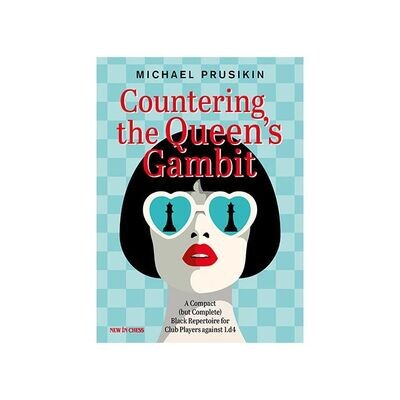Countering The Queen&#39;s Gambit by Michael Prusikin