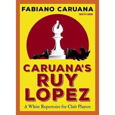 Caruana&#39;s Ruy Lopez by Fabiano Caruana