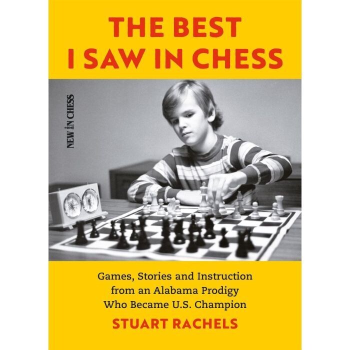 The Best I Saw in Chess by Stuart Rachels