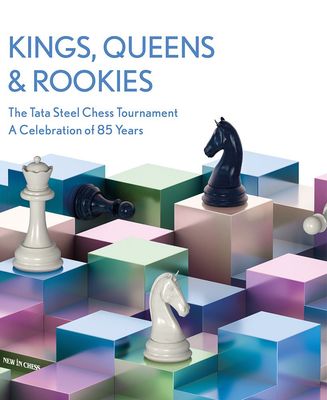 Kings, Queens and Rookies e Tata Steel Chess Tournament - A Celebration of 85 Year