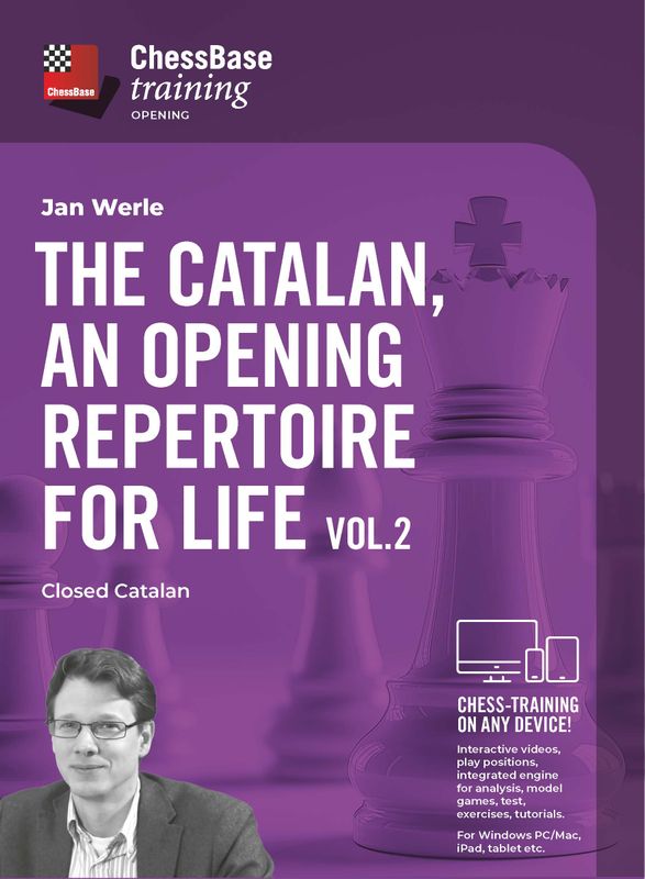 The Catalan, an opening repertoire for life Vol.2 - Closed Catalan by  Jan Werle