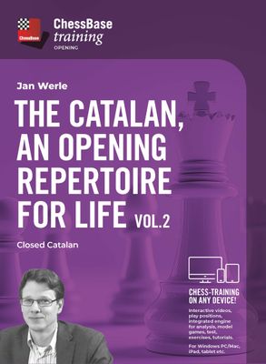 The Catalan, an opening repertoire for life Vol.2 - Closed Catalan by  Jan Werle