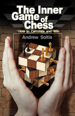 The Inner Game of Chess By Andrew Soltis