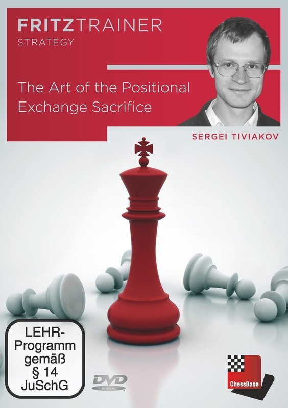 The Art of the Positional Exchange Sacrifice by  Sergei Tiviakov