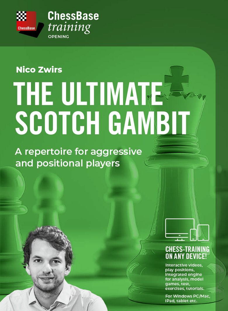 The Ultimate Scotch Gambit - A Repertoire for Aggressive and Positional Players by  Nico Zwirs