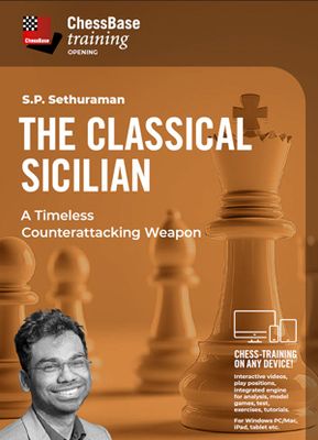 The Classical Sicilian - A Timeless Counterattacking Weapon by  S.P. Sethuraman