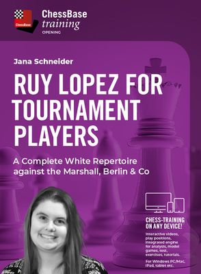 Ruy Lopez for the tournament player - A Complete White Repertoire against the Marshall, Berlin &amp; Co  by  Jana Schneider