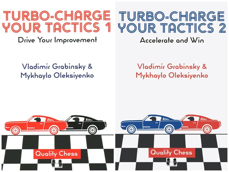 Turbo-Charge your Tactics 1 – Drive Your Improvement + Turbo-Charge your Tactics 2 – Accelerate and Win By ladimir Grabinsky and Mykhaylo Oleksiyenko (Combo)