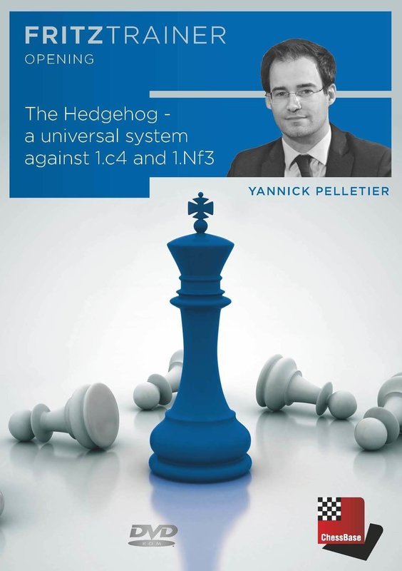 The Hedgehog - a universel system against 1.c4 and 1.Nf3 by  Yannick Pelletier