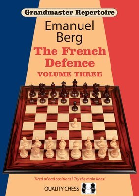 Grandmaster Repertoire 16 - The French Defence Volume Three by Emanuel Berg