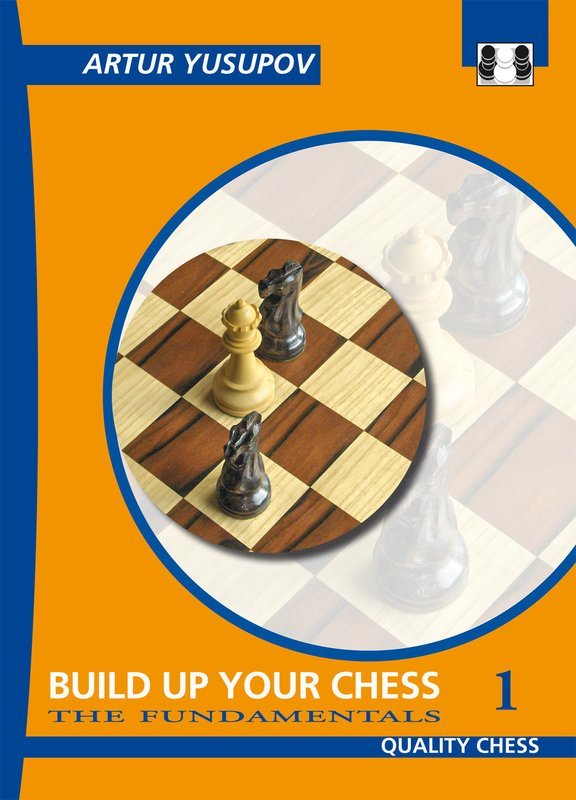Build up your Chess 1 - Artur Yusupov