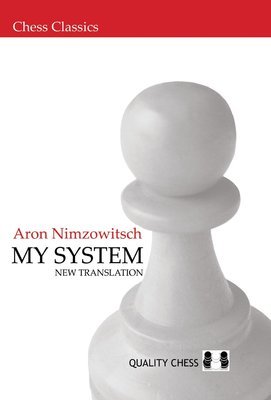 My System by Aron Nimzowitsch