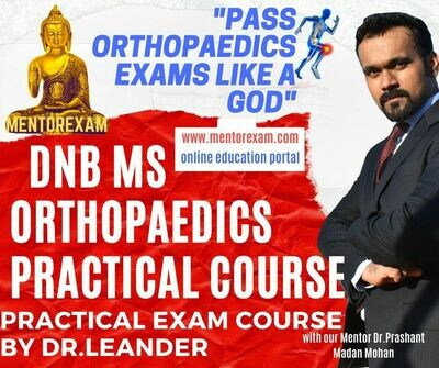 ORTHOPAEDICS DNB MS PRACTICAL EXAM COURSE by Dr.Leander ORTHOPAEDICS DNB MS PRACTICAL EXAM COURSE by Dr.Leander