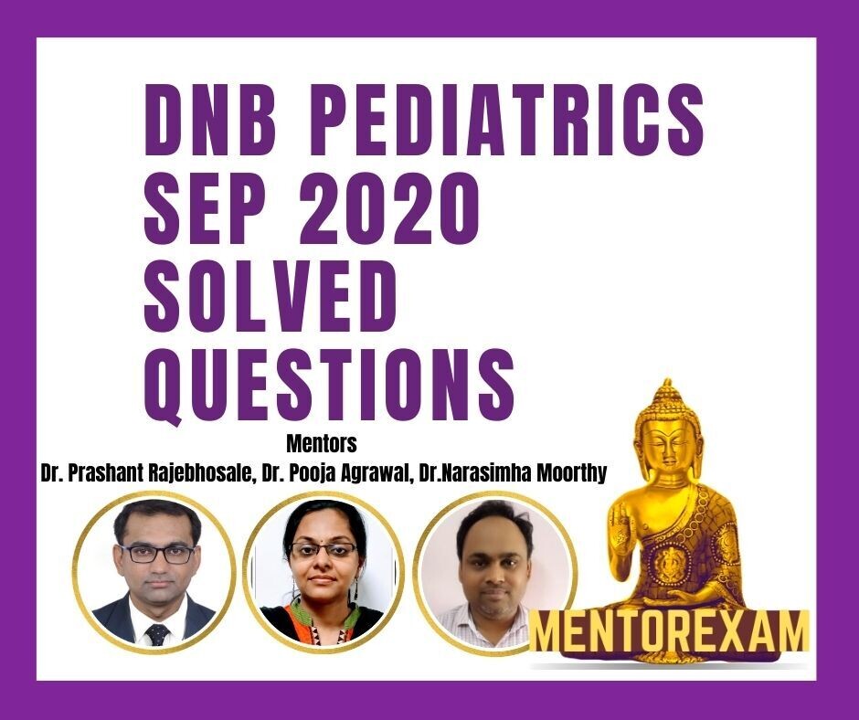 Pediatrics Sep 2020 DNB Solved Question Papers - App