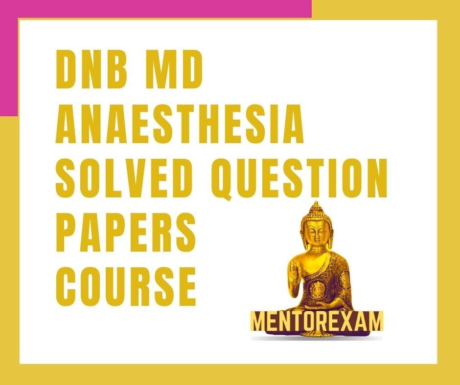 DNB MD Anaesthesia Solved Question Papers Course