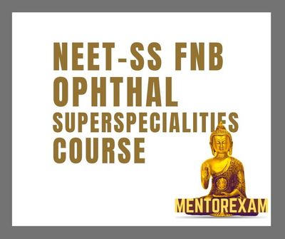 NEET - SS FNB OPHTHALMOLOGY EXAM COURSE