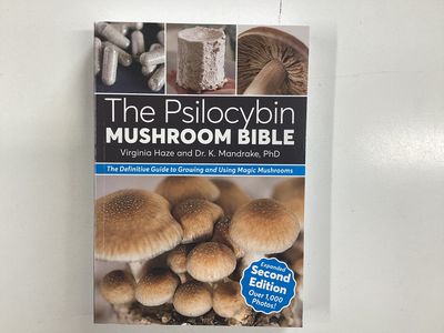 The Psilocybin Mushroom Bible