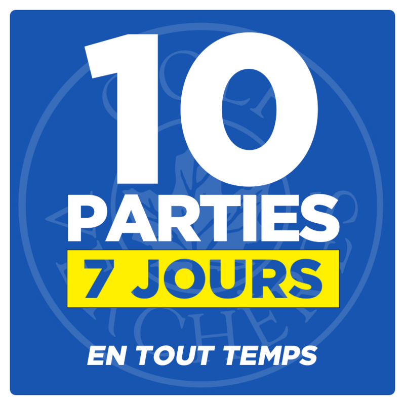 10 Parties - 7 Jours - En tout temps