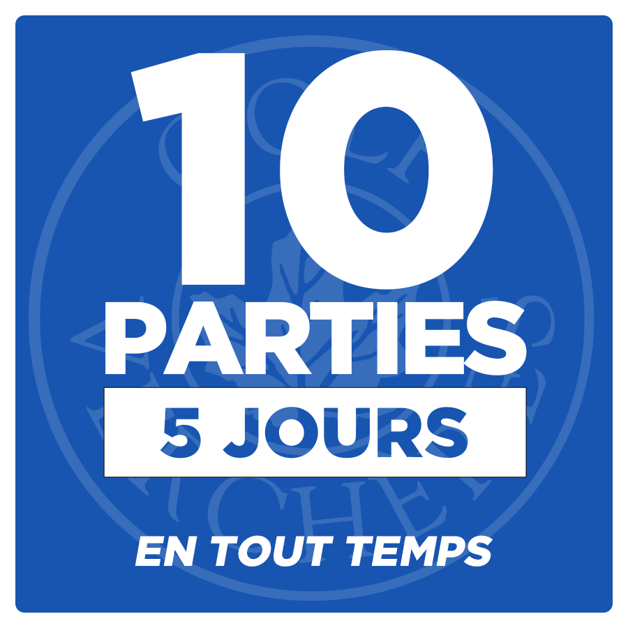 10 Parties - 5 Jours - En tout temps