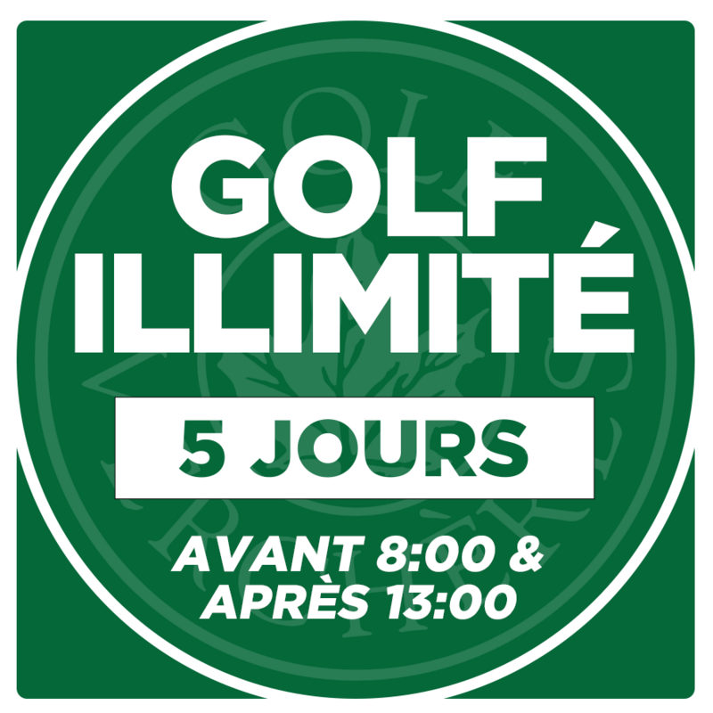 Golf illimité - 5 jours - Avant 8:00 &amp; après 13:00