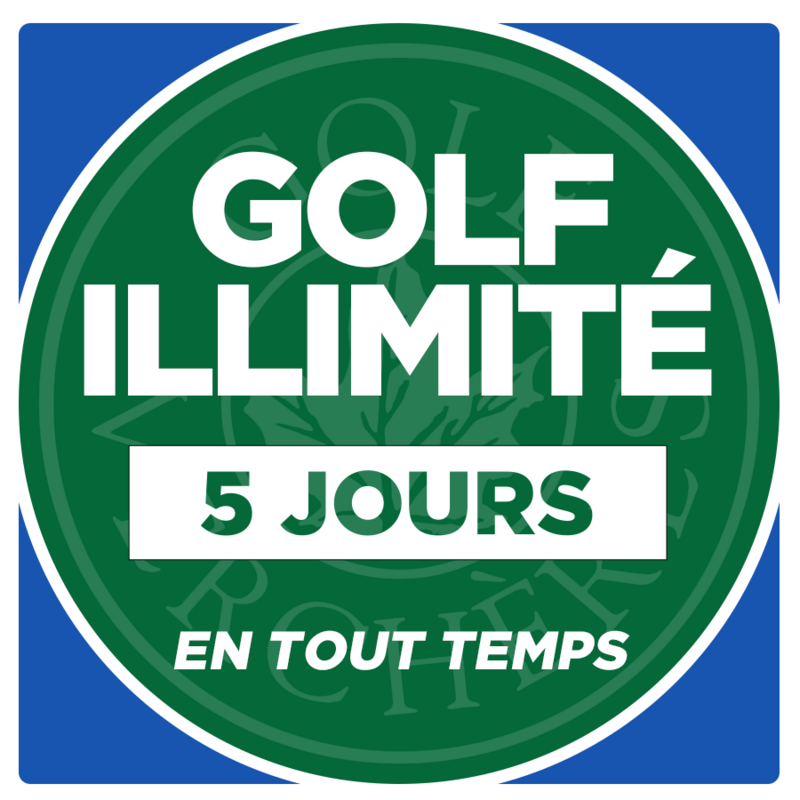 Golf illimité - 5 jours - En tout temps