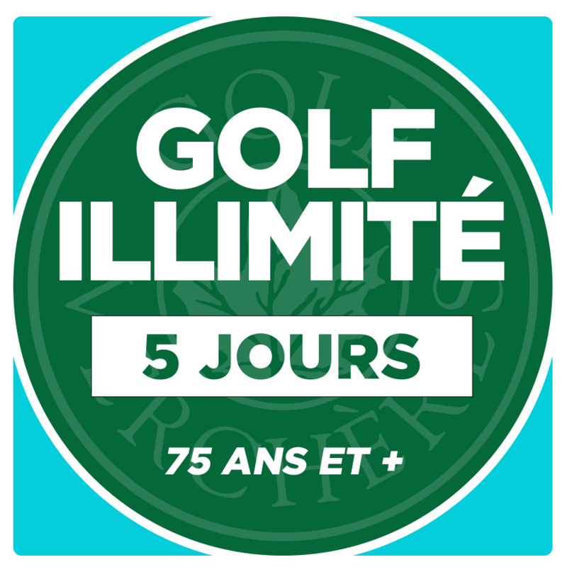 Golf illimité - 5 jours - 75 ans et +