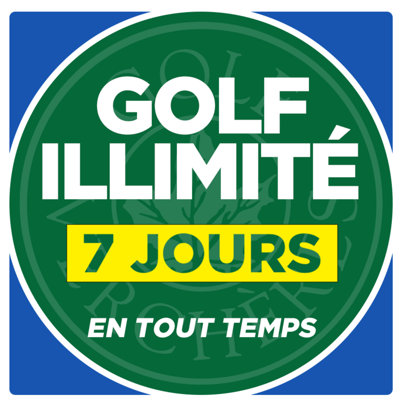 Golf illimité - 7 jours - En tout temps
