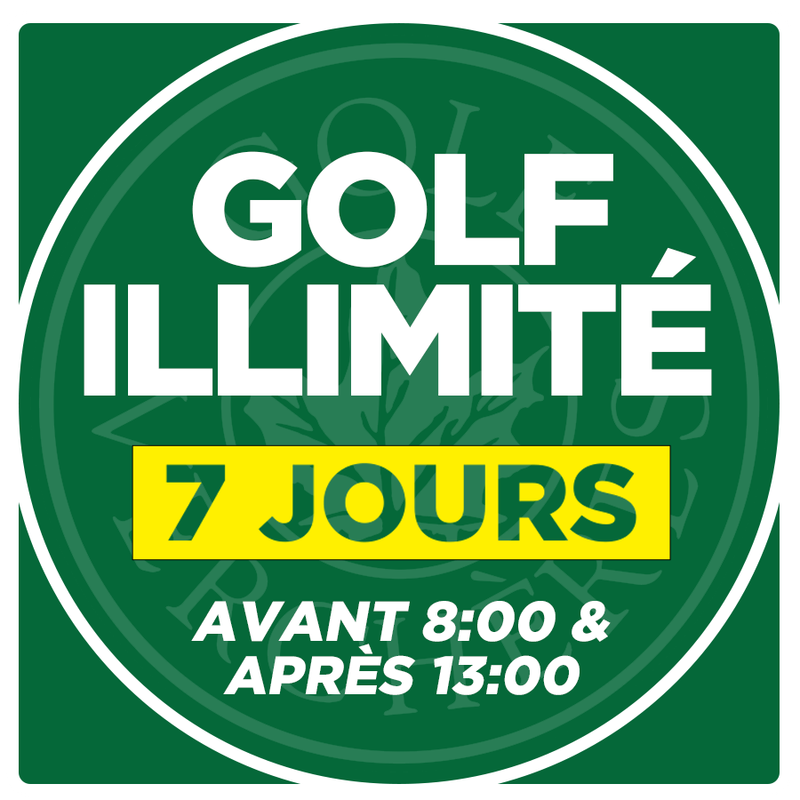 Golf illimité - 7 jours - Avant 8:00 &amp; après 13:00