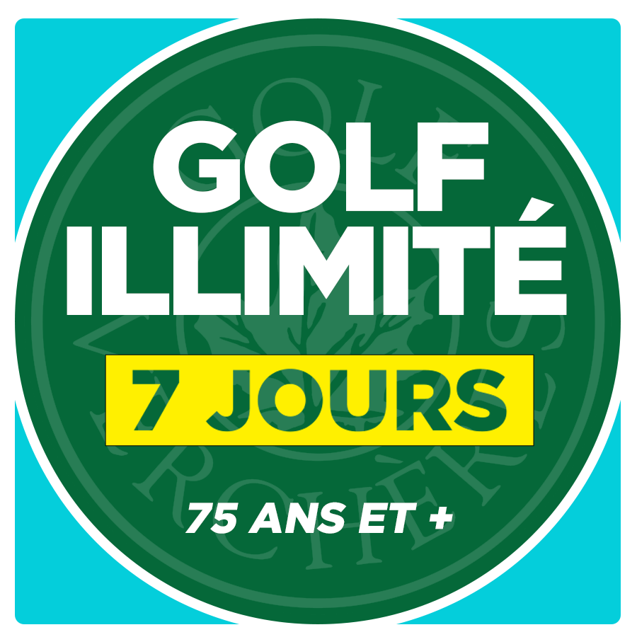 Golf illimité - 7 jours - 75 ans et +