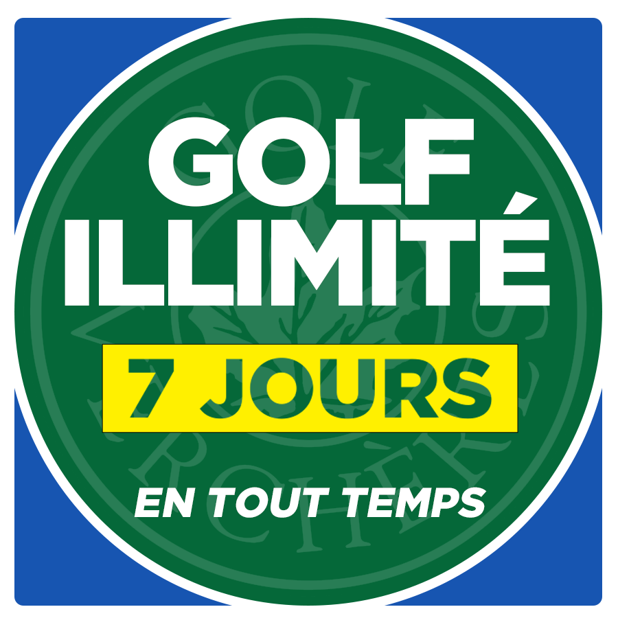 Golf illimité - 7 jours - En tout temps