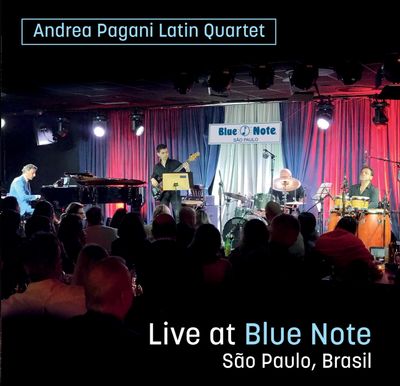 ANDREA PAGANI LATIN QUARTET Live at Blue Note São Paulo, Brasil (2025) CD