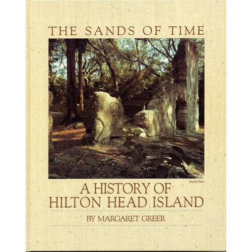 The Sands of Time: A History of Hilton Head Island